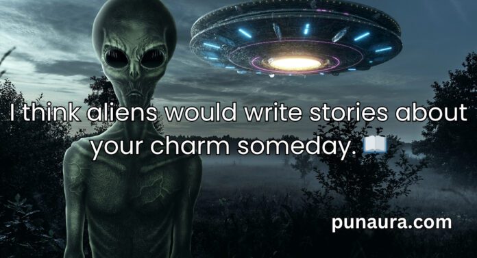 Alien Pick Up Lines