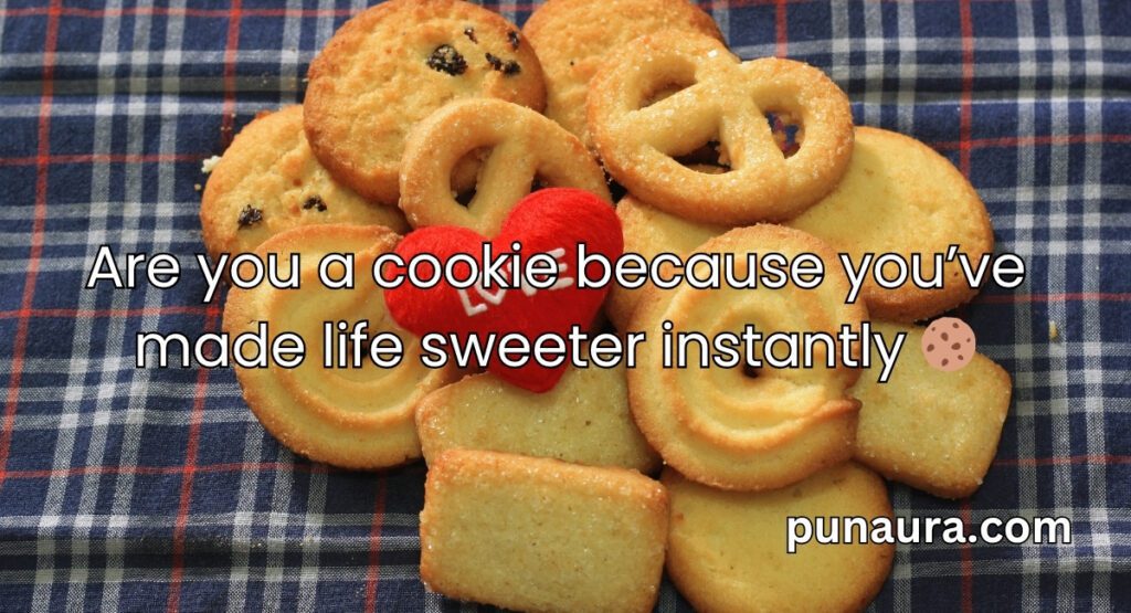 Cookie Pick Up Lines