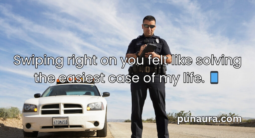Cop Pick Up Lines