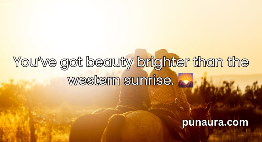 Cowboy Pick Up Lines