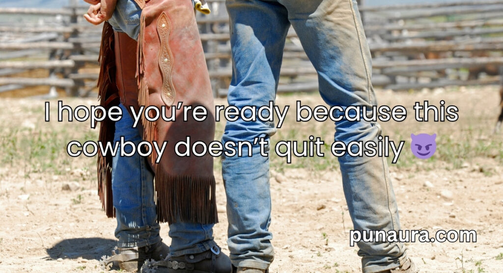 Cowboy Pick Up Lines