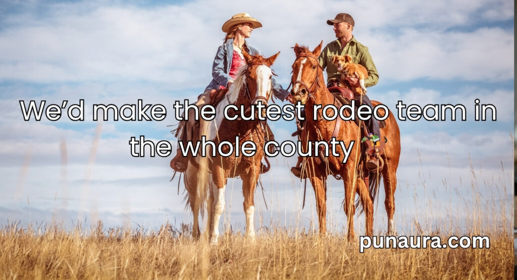 Cowgirl Pick Up Lines