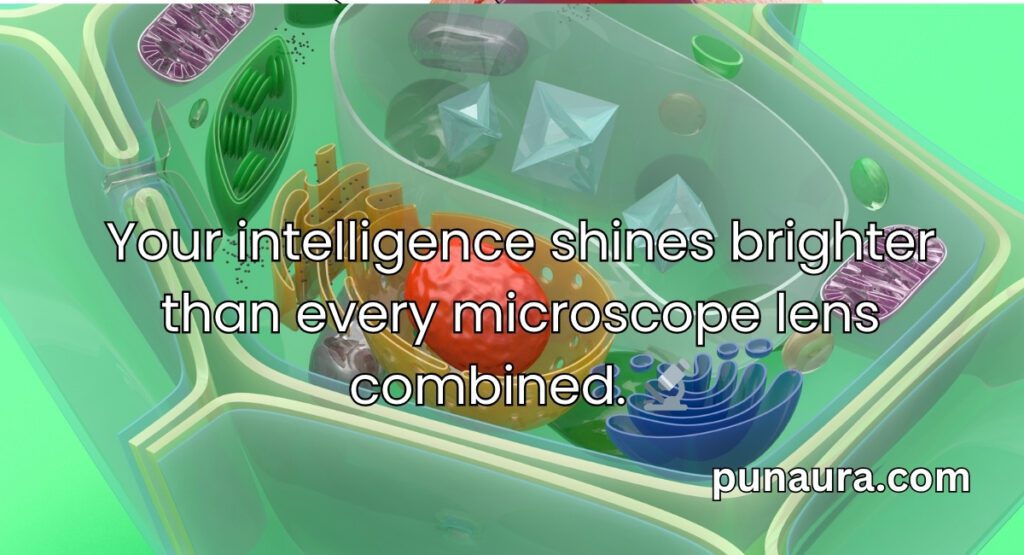 Cytoplasm Pick Up Lines