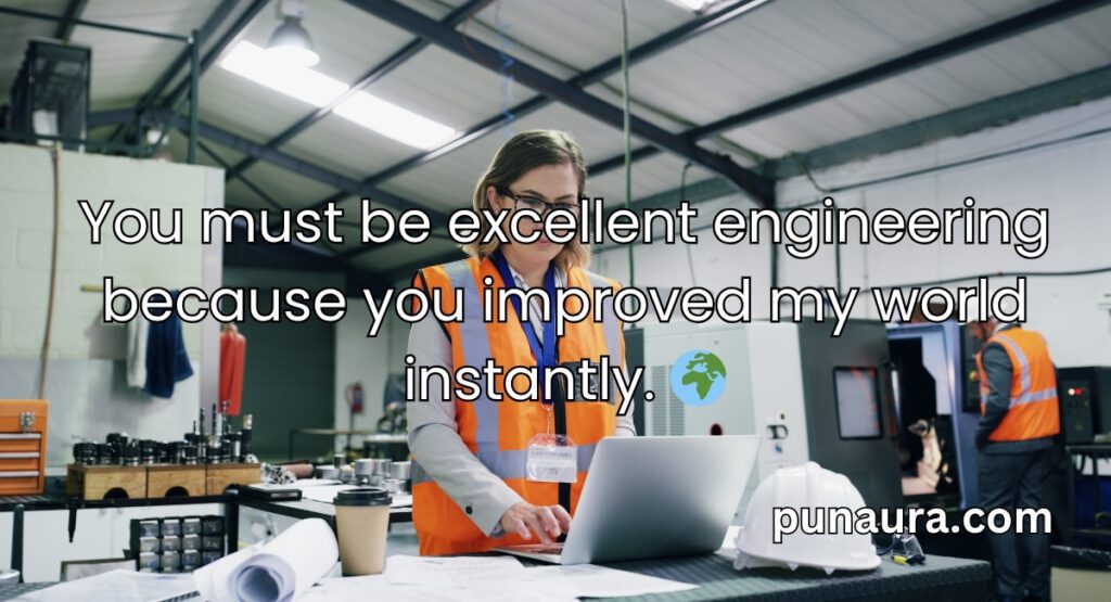 Engineering Pick Up Lines