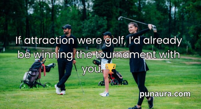 Golf Pick Up Lines Golf Pick Up Lines