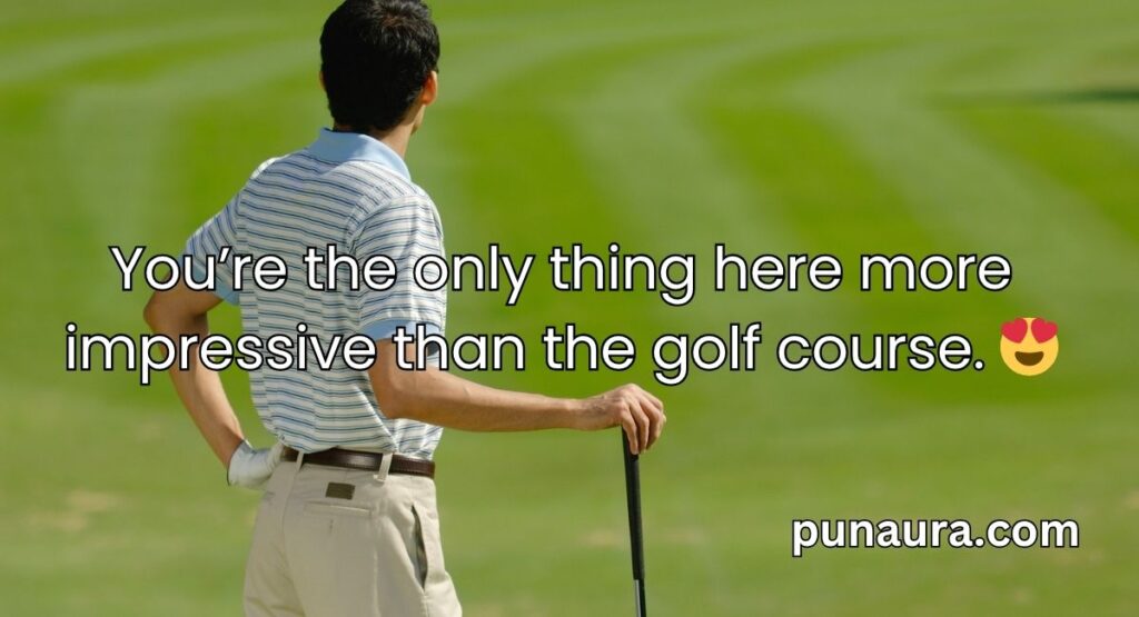 Golf Pick Up Lines