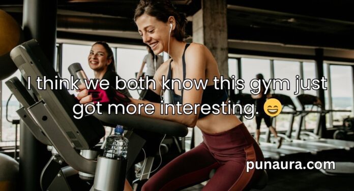 Gym Pick Up Lines Gym Pick Up Lines