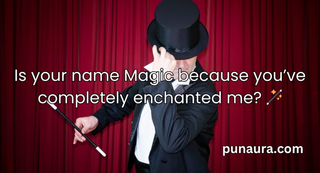Magician Pick Up Lines