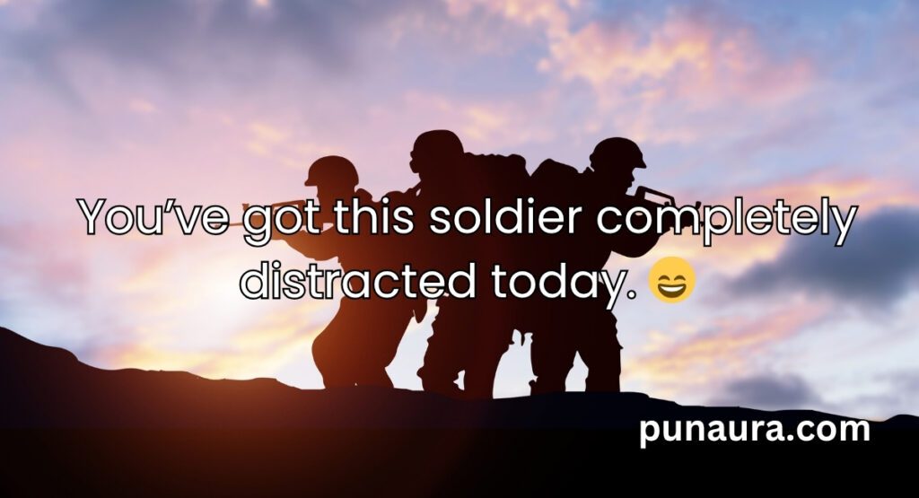 Military Pick Up Lines