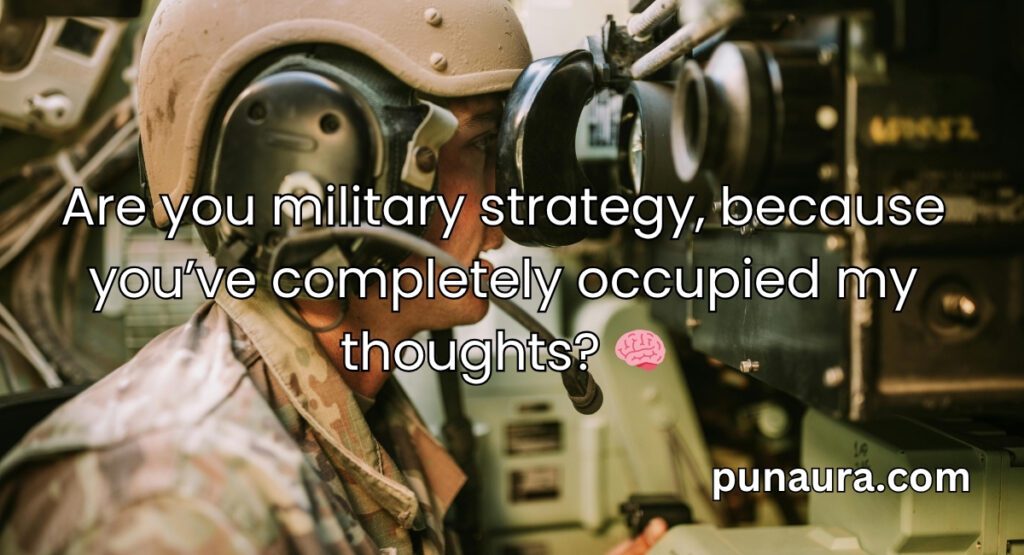Military Pick Up Lines