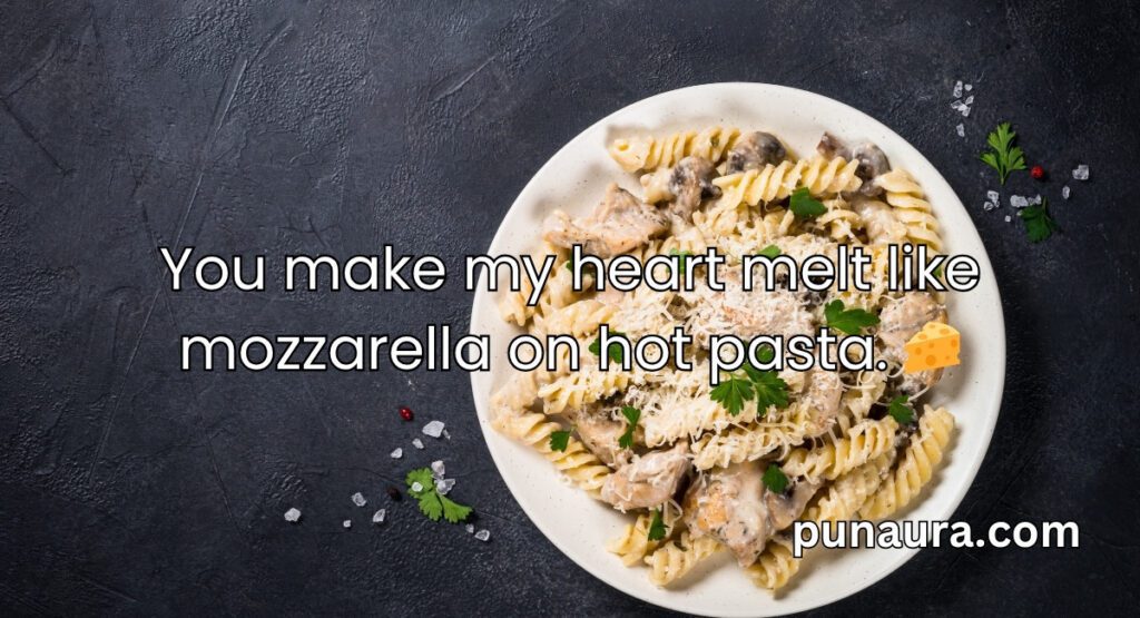 Pasta Pick Up Lines