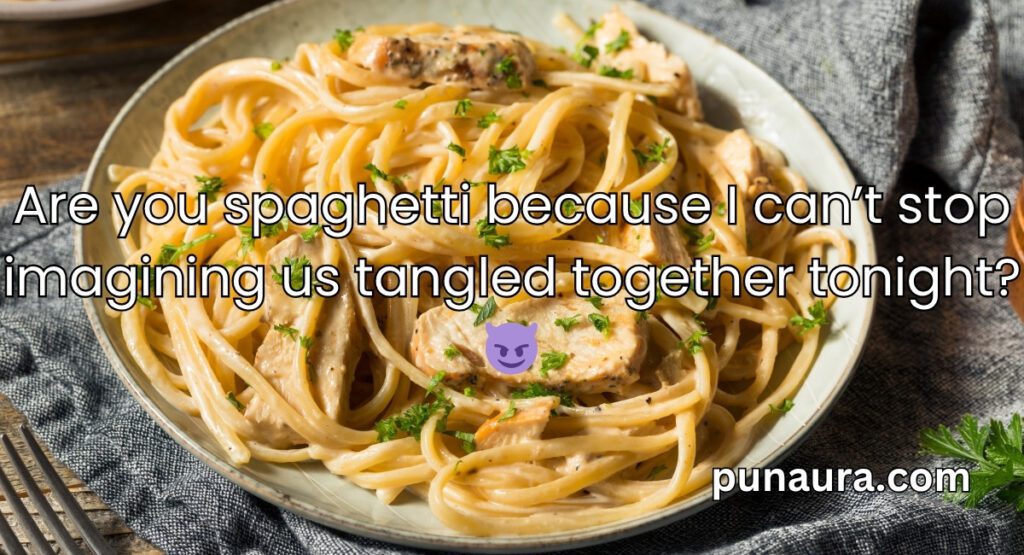 Pasta Pick Up Lines