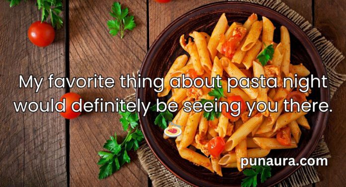 Pasta pick up lines