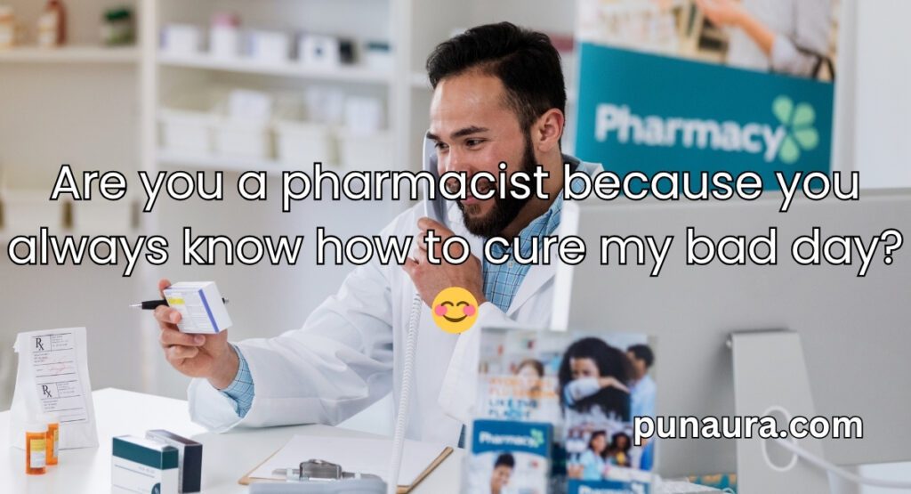 Pharmacy Pick Up Lines