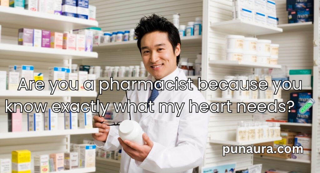 Pharmacy Pick Up Lines
