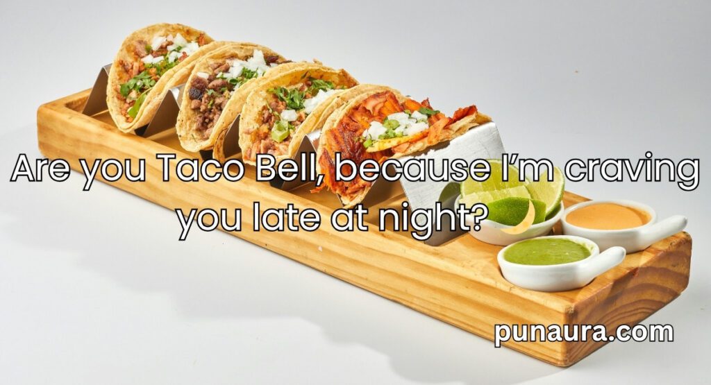 Pick Up Lines About Tacos