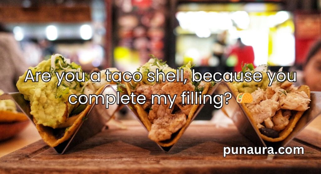 Pick Up Lines About Tacos