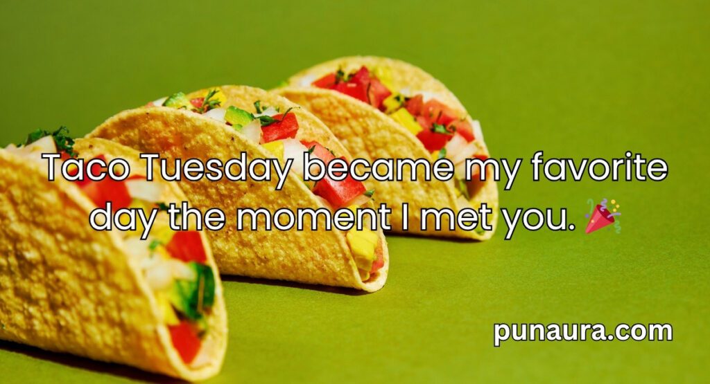 Pick Up Lines About Tacos