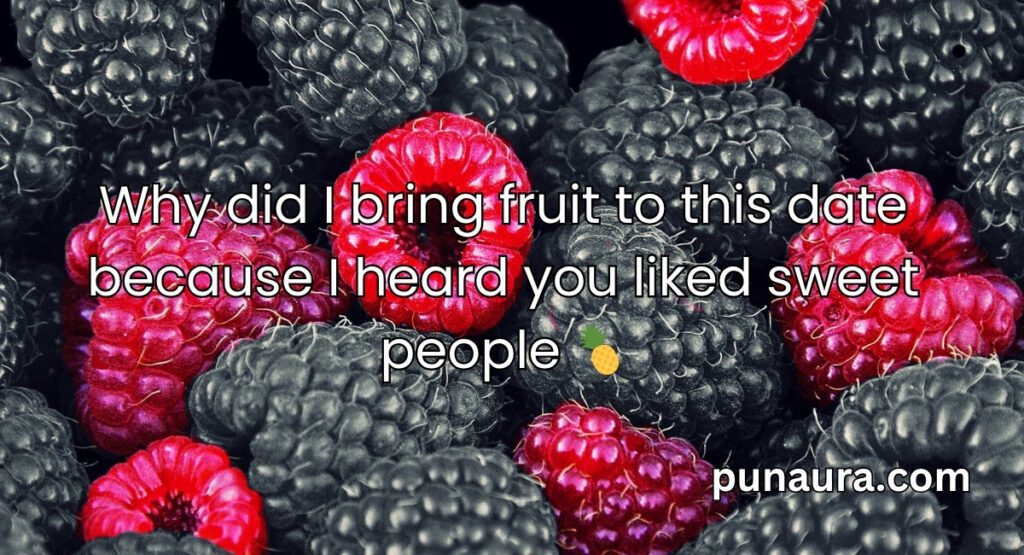 Pick Up Lines With Fruit