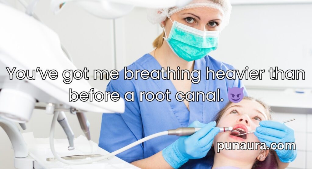 Pick Up Lines for a Dentist