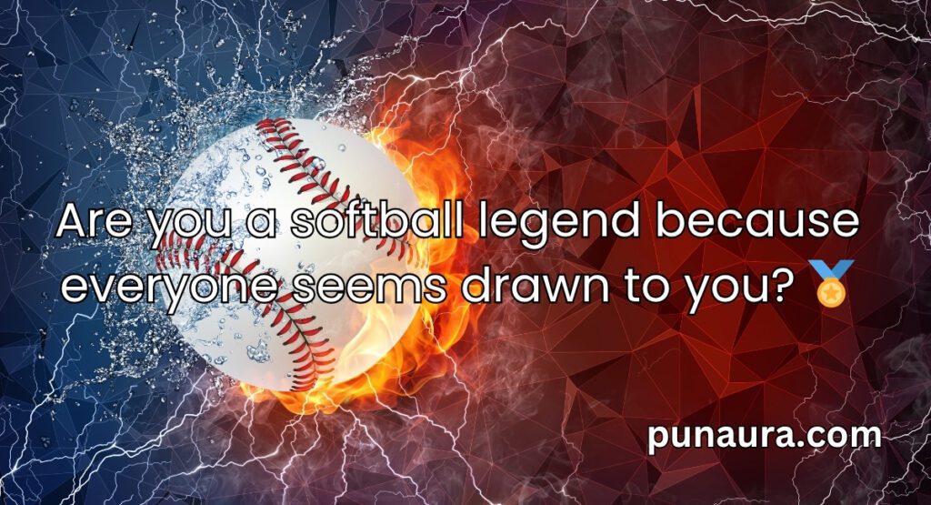 Softball Pick Up Lines
