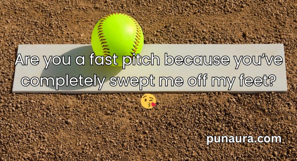 Softball Pick Up Lines