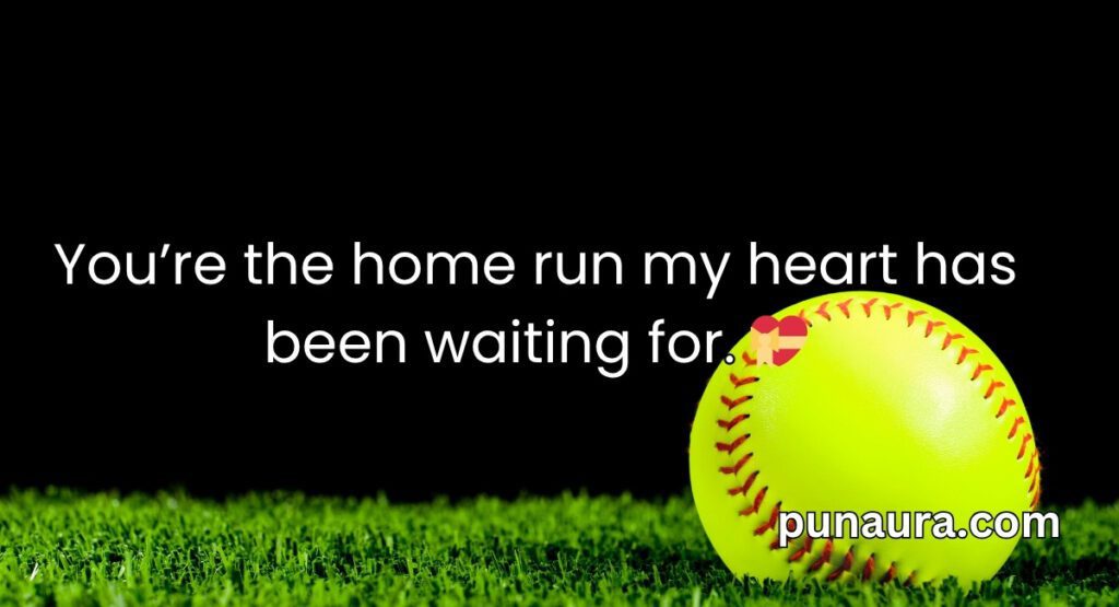 Softball Pick Up Lines