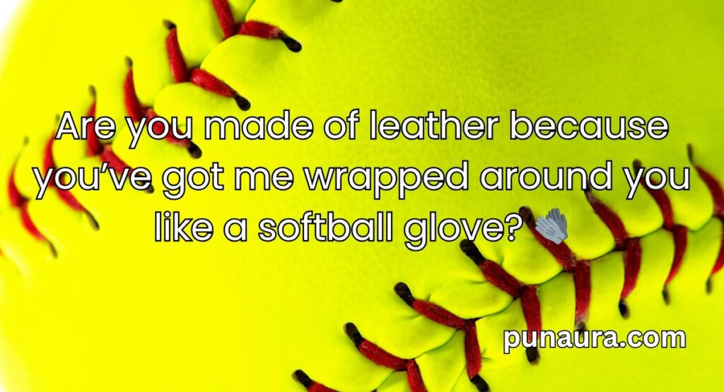 Softball Pick Up Lines