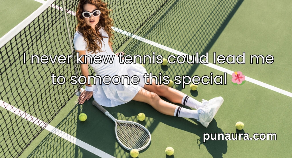 Tennis Pick Up Lines