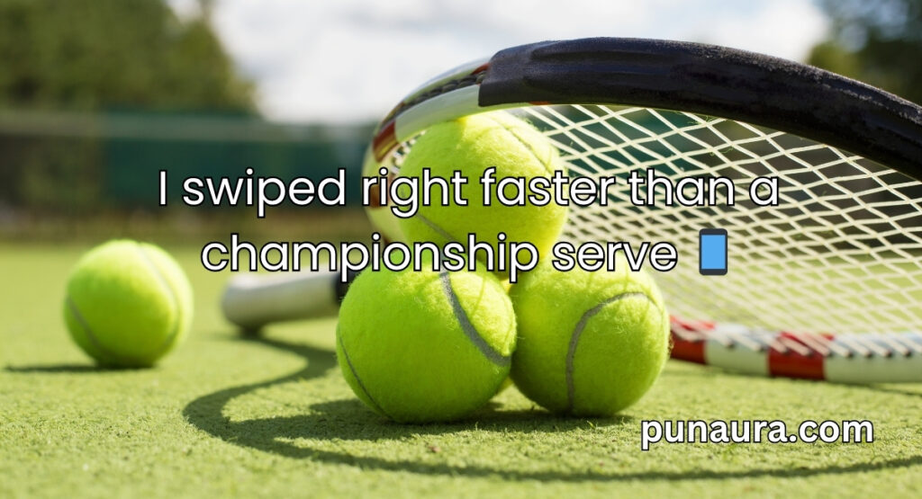 Tennis Pick Up Lines