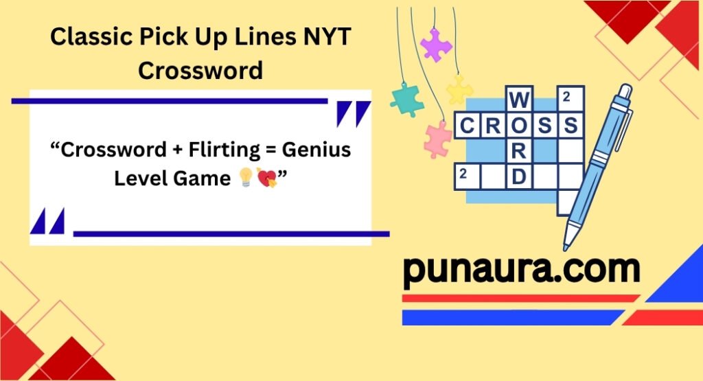 Classic Pick Up Lines NYT Crossword
