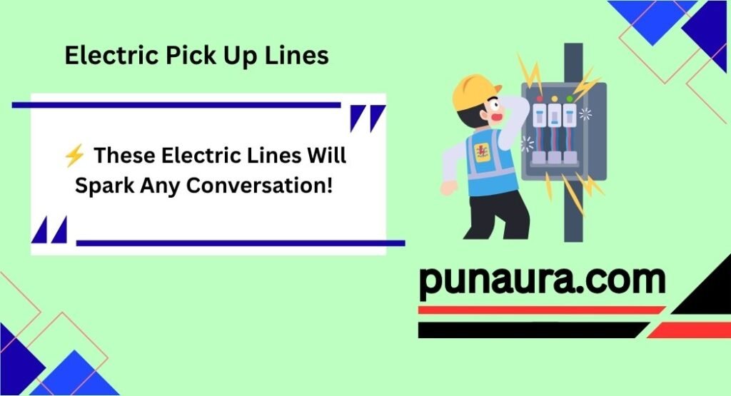Electric Pick Up Lines