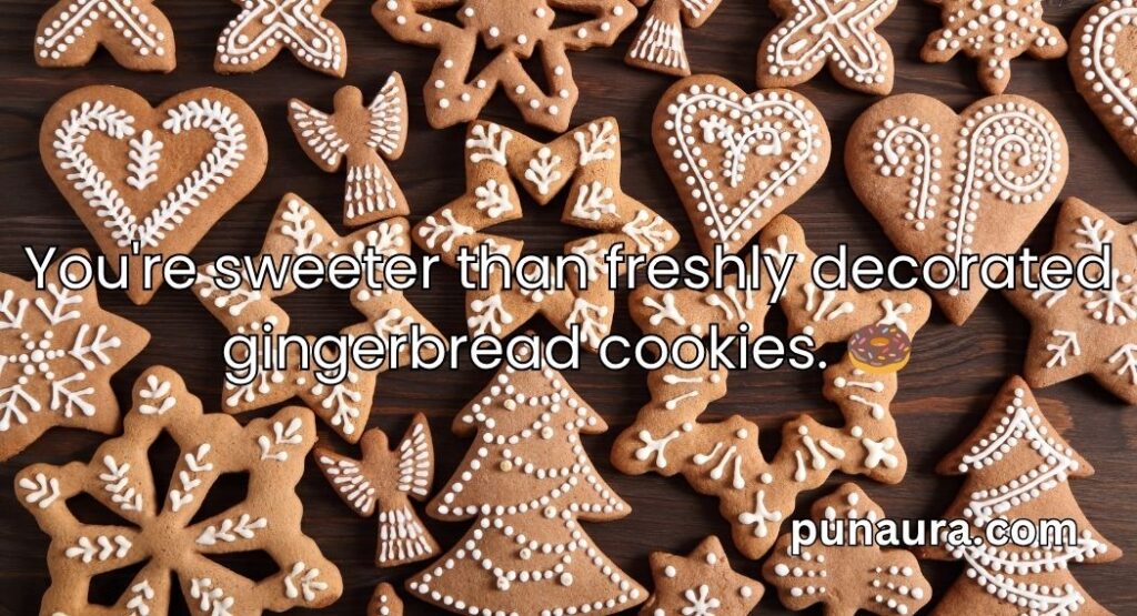 Gingerbread Pick Up Lines