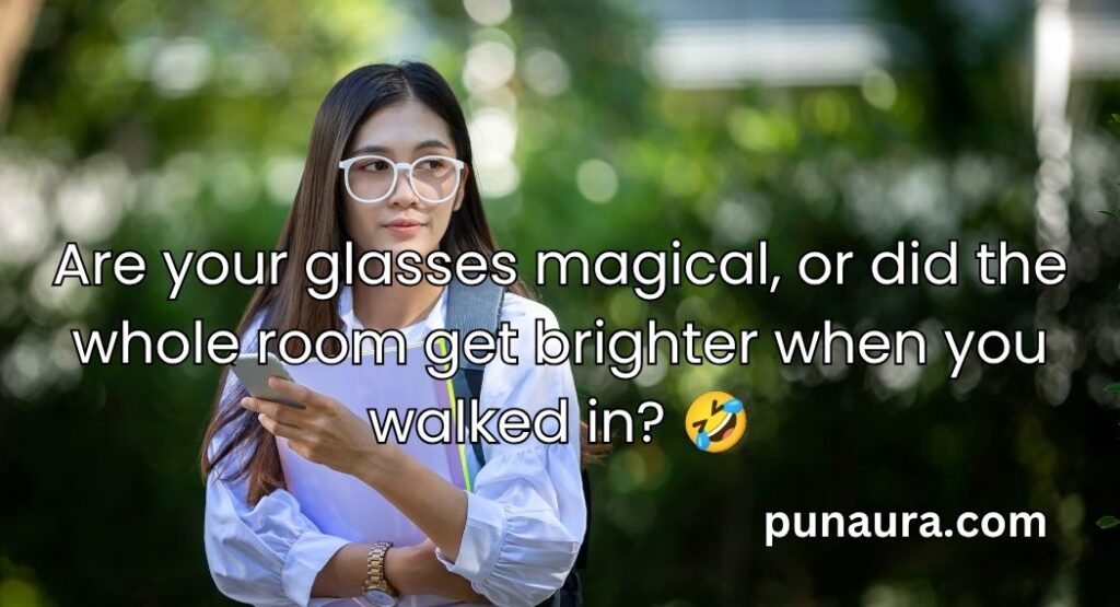 Glasses Pick Up Lines