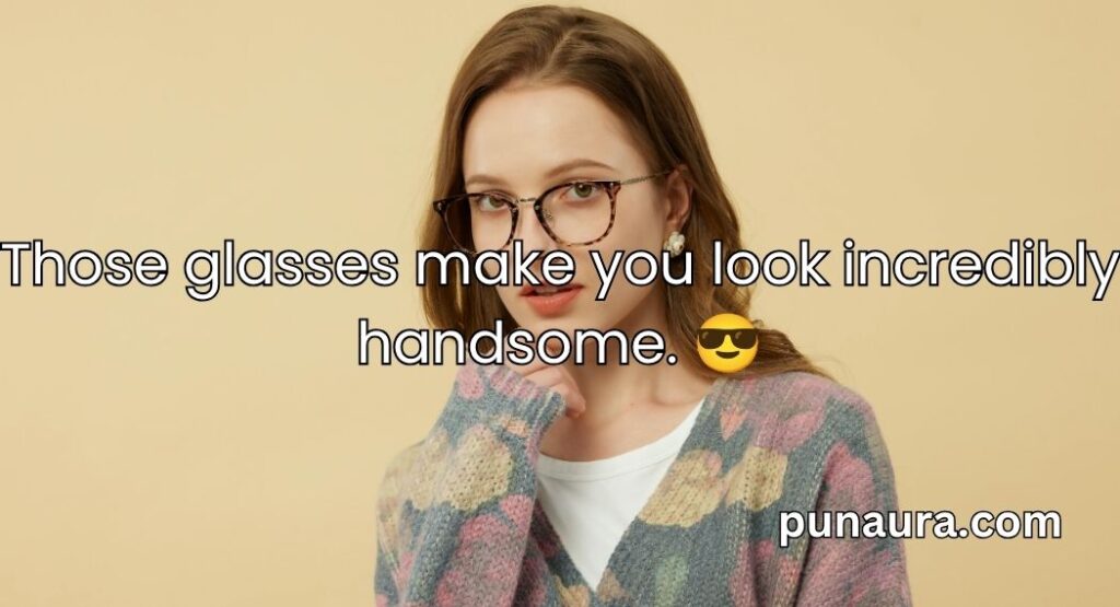 Glasses Pick Up Lines