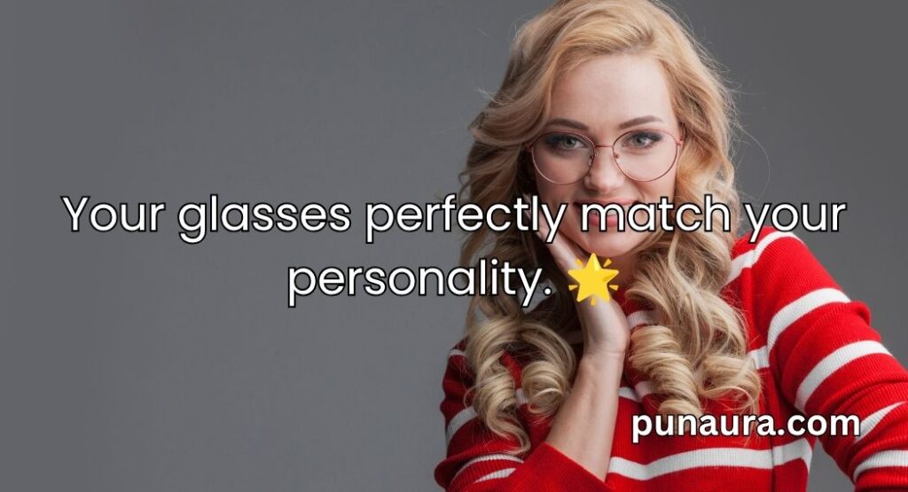 Glasses Pick Up Lines