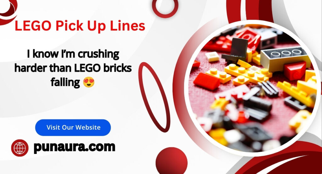 LEGO Pick Up Lines