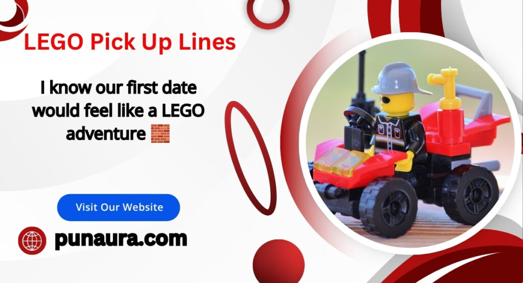 LEGO Pick Up Lines