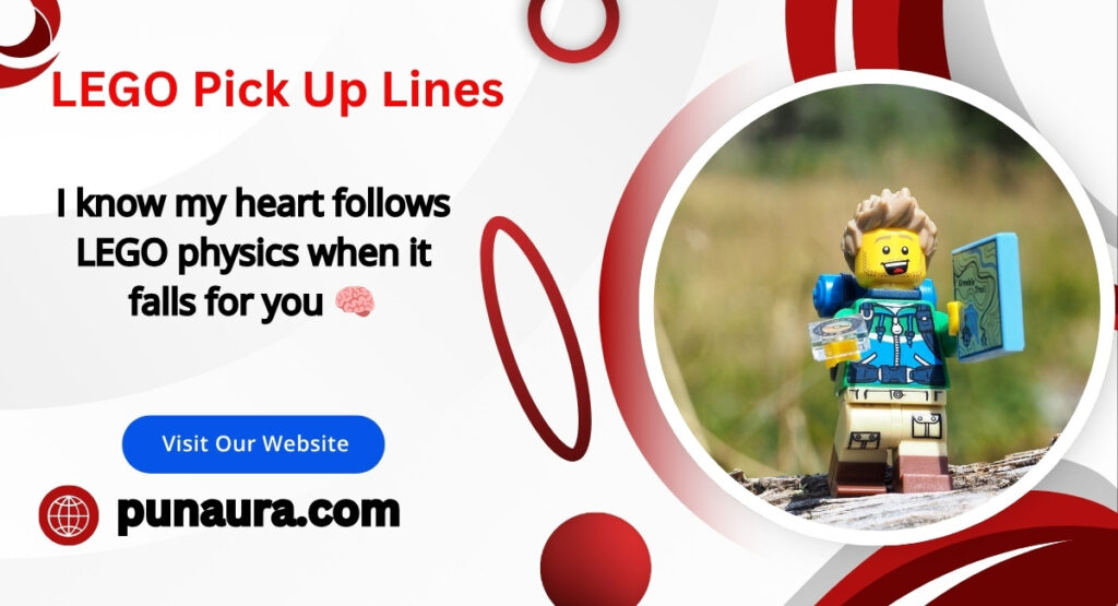 LEGO Pick Up Lines