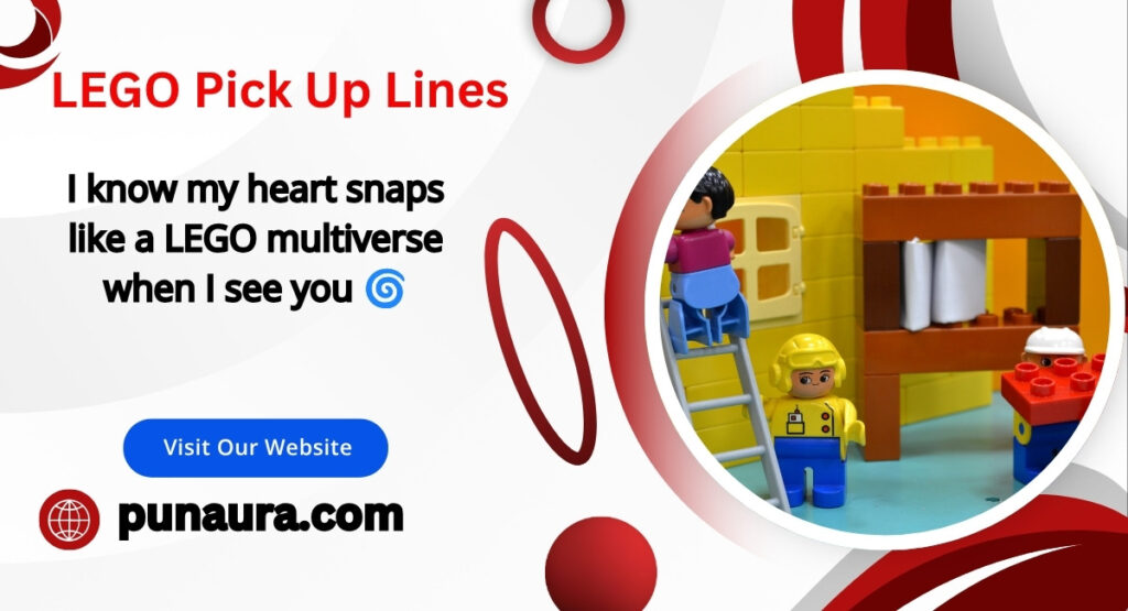 LEGO Pick Up Lines
