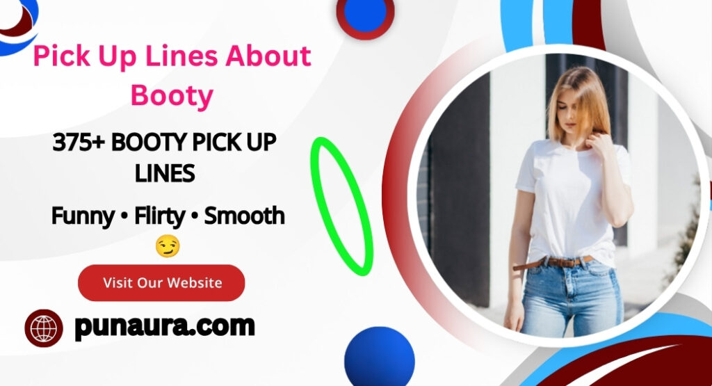 Pick Up Lines About Booty