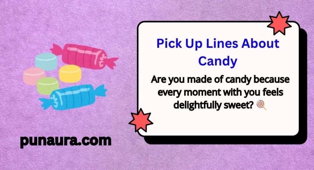 Pick Up Lines About Candy