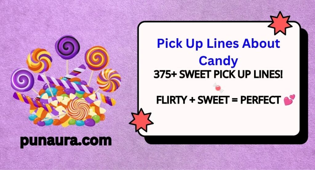 Pick Up Lines About Candy