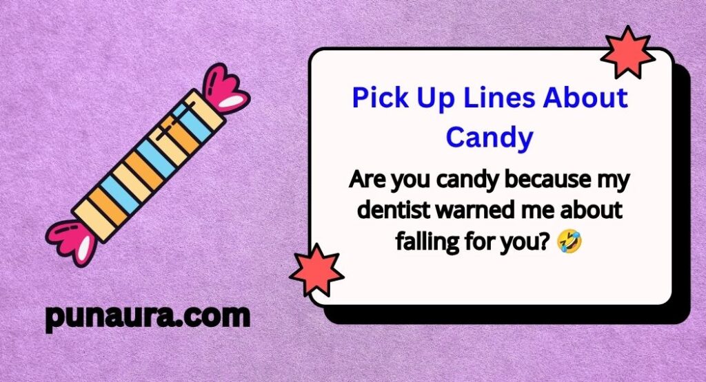 Pick Up Lines About Candy