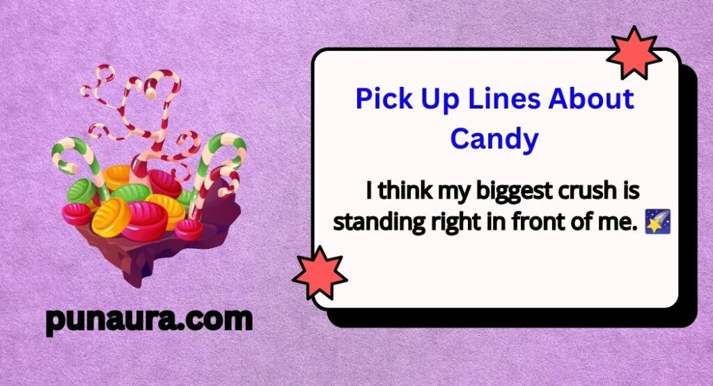 Pick Up Lines About Candy