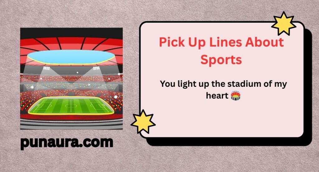 Pick Up Lines About Sports