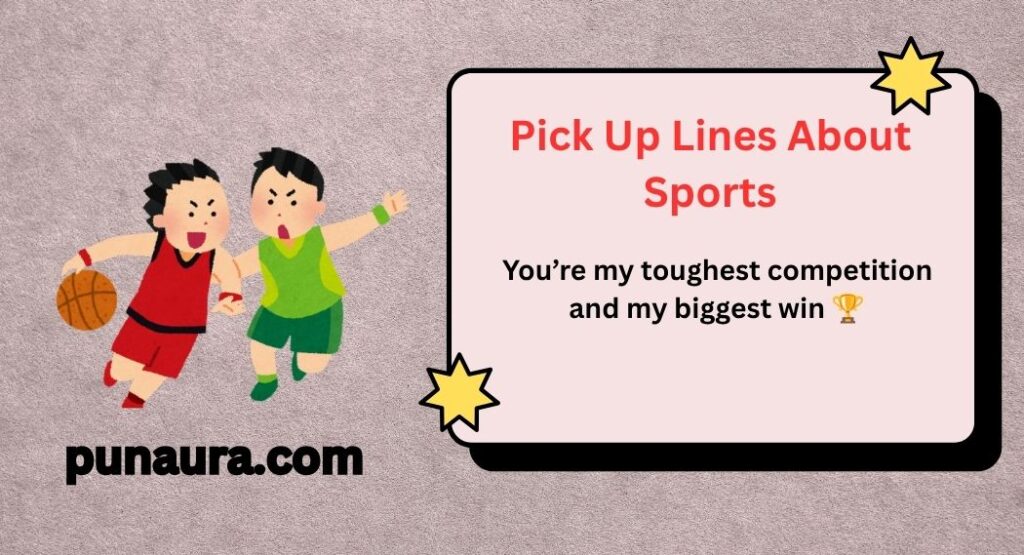 Pick Up Lines About Sports