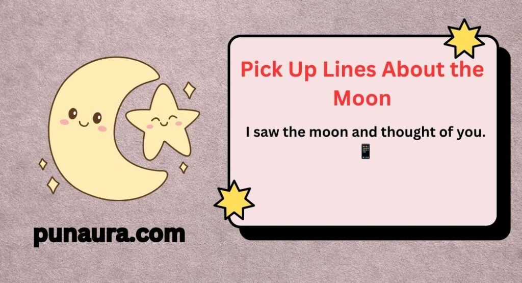 Pick Up Lines About the Moon
