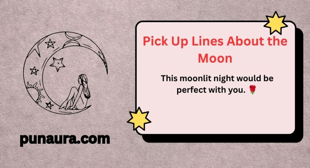 Pick Up Lines About the Moon