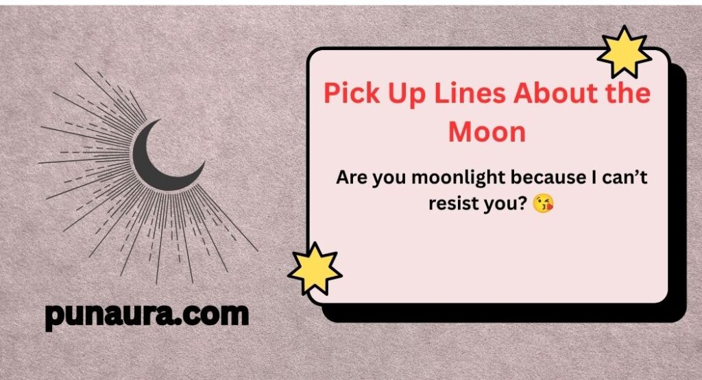 Pick Up Lines About the Moon